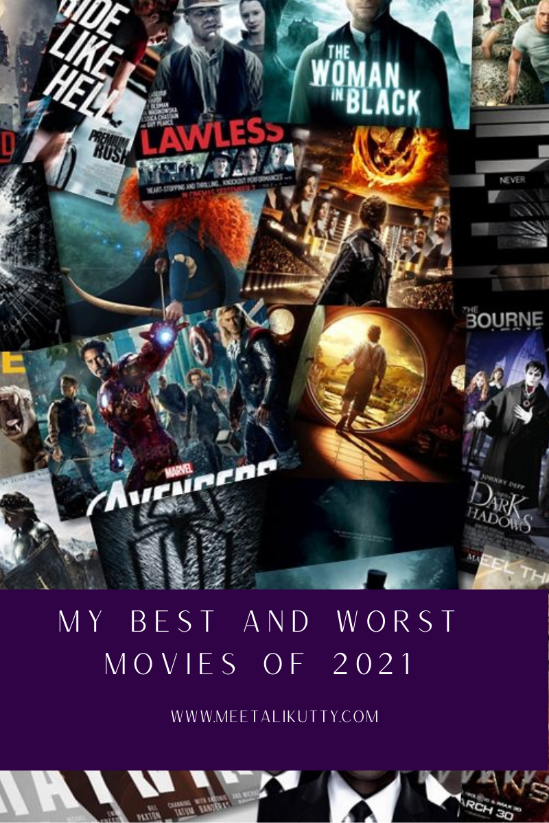 My Best and Worst Movies 2021