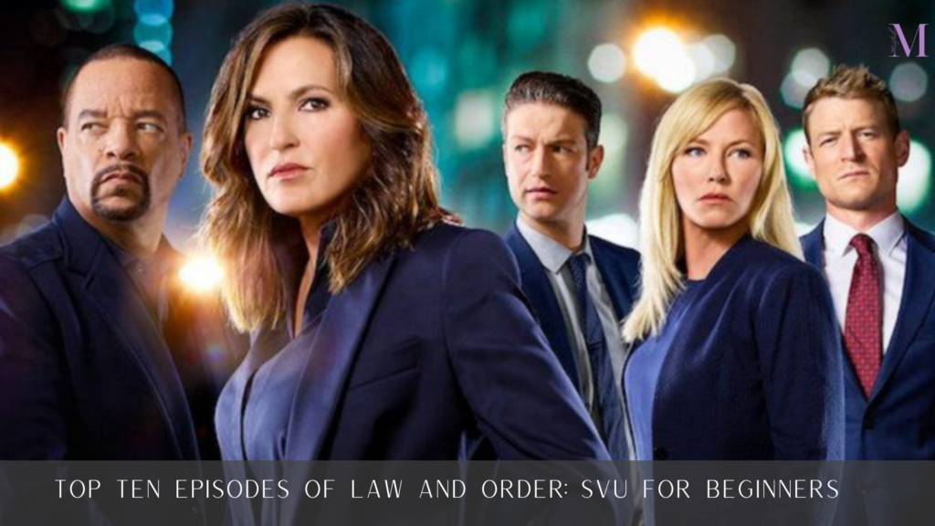Top Ten Episodes of Law and Order: SVU for Beginners