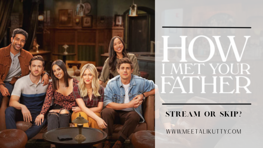 How I Met Your Father- Stream or Skip?